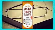 [Read] Learning Mandarin Chinese Characters Volume 1: The Quick and Easy Way to Learn Chinese