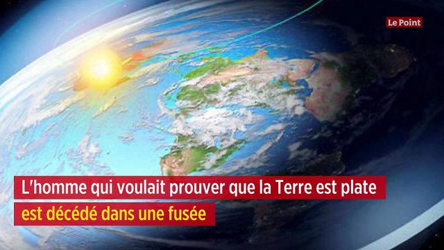 L'homme qui voulait prouver que la Terre est plate est décédé dans une fusée