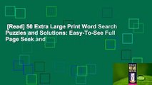 [Read] 50 Extra Large Print Word Search Puzzles and Solutions: Easy-To-See Full Page Seek and