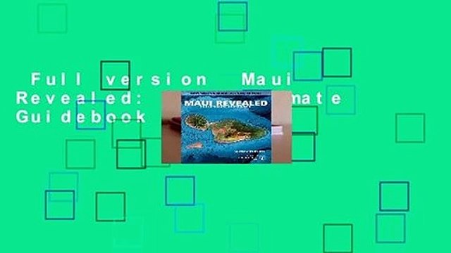 Full version Maui Revealed: The Ultimate Guidebook Review