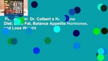 Full version  Dr. Colbert s Keto Zone Diet: Burn Fat, Balance Appetite Hormones, and Lose Weight