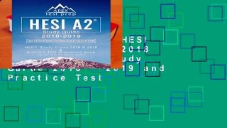 Full Version  HESI A2 Study Guide 2018   2019: HESI Study Guide 2018   2019 and Practice Test
