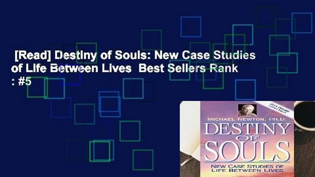 [Read] Destiny of Souls: New Case Studies of Life Between Lives Best Sellers Rank : #5