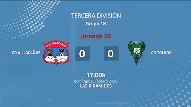 Resumen partido entre CD Villacañas y CD Toledo Jornada 26 Tercera División