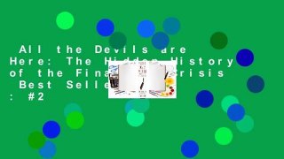 All the Devils are Here: The Hidden History of the Financial Crisis  Best Sellers Rank : #2