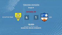 Resumen partido entre CD Huétor Tájar y Loja Jornada 26 Tercera División