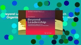Beyond Leadership: A Relational Approach to Organizational Theory in Education (Educational