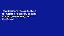 Confirmatory Factor Analysis for Applied Research, Second Edition (Methodology in the Social