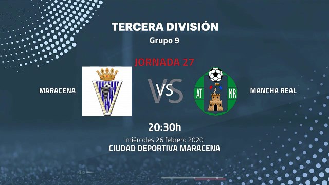 Previa partido entre Maracena y Mancha Real Jornada 27 Tercera División