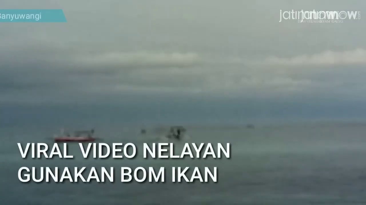 Detik-detik Nelayan Gunakan Bom Ikan