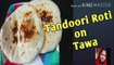 Tandoori Roti on Tawa # How to make tandoori Roti on Tawa  # Ruchi class for foodie