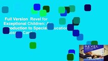 Full Version  Revel for Exceptional Children: An Introduction to Special Education -- Access Card