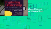 Exploring Leadership: For College Students Who Want to Make a Difference (Jossey Bass Higher and
