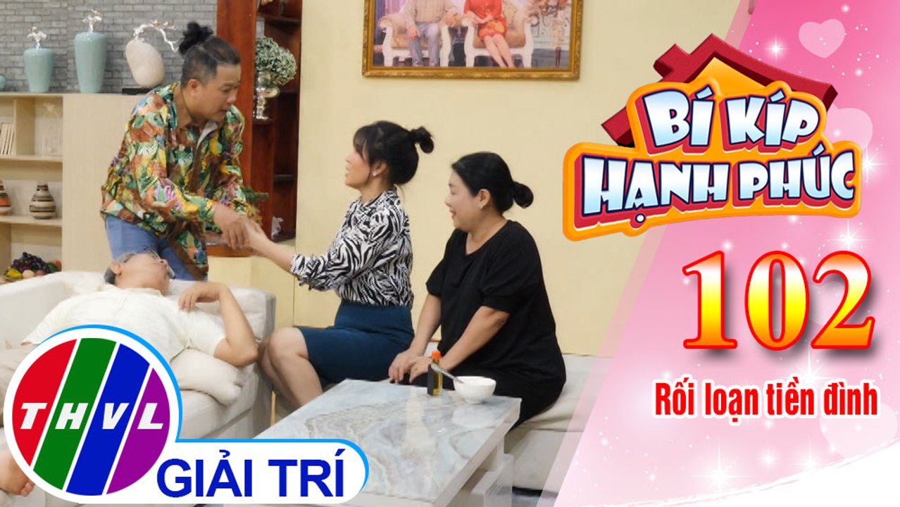 Gia đình hòa thuận nhờ ông Trung rối loạn tiền đình | Bí Kíp Hạnh Phúc - Tập 102