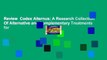 Review  Codex Alternus: A Research Collection Of Alternative and Complementary Treatments for