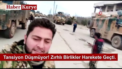 Tansiyon Düşmüyor! Zırhlı Birlikler Harekete Geçti