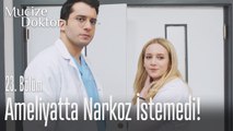 Ameliyatta narkoz kullanılmasını istemedi! - Mucize Doktor 23. Bölüm