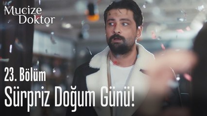 Sürpriz doğum günü! - Mucize Doktor 23. Bölüm