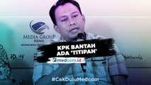 KPK Bantah Ada 'Titipan' Agar Menutup 36 Kasus