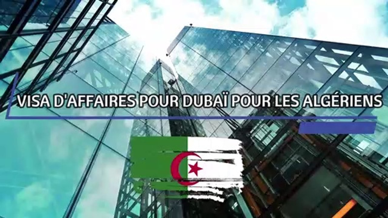 VISA D'AFFAIRES pour Dubaï pour les ALGÉRIENS by Travel and Speak
