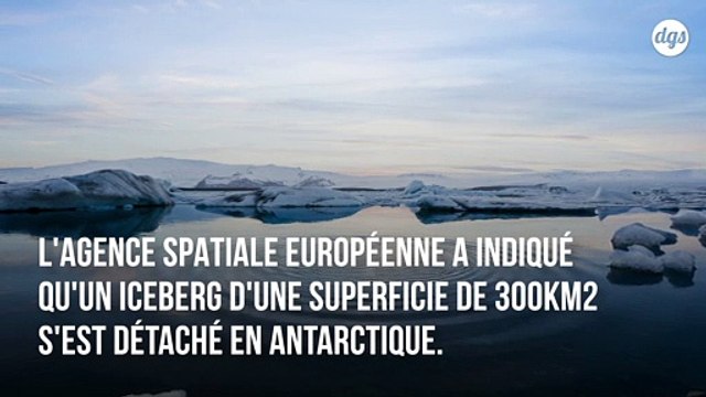 Réchauffement climatique : l’Antarctique vient de perdre un iceberg de 300 km2