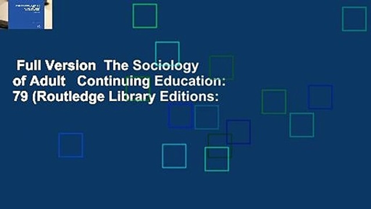 Full Version  The Sociology of Adult   Continuing Education: 79 (Routledge Library Editions: