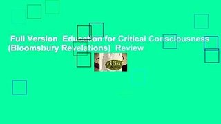 Full Version  Education for Critical Consciousness (Bloomsbury Revelations)  Review