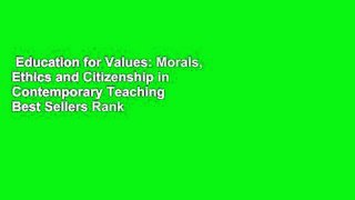 Education for Values: Morals, Ethics and Citizenship in Contemporary Teaching  Best Sellers Rank
