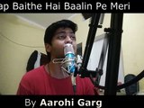 Baalin | Aarohi Garg | Nusrat Fateh Ali Khan | Aap Baithe Hai Baalin Pe Meri Cover