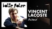 Vincent Lacoste | Boite Noire