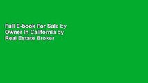 Full E-book For Sale by Owner in California by Real Estate Broker George Devine
