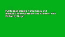 Full E-book Siegel s Torts: Essay and Multiple-Choice Questions and Answers, Fifth Edition by Siegel