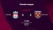 Resumen partido entre Liverpool y West Ham Jornada 27 Premier League