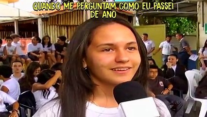 QUANDO ME PERGUNTAM COMO EU PASSEI DE ANO