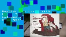 Popular The Irresistible Fairy Tale: The Cultural and Social History of a Genre - Jack Zipes