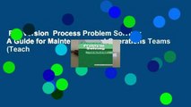 Full version  Process Problem Solving: A Guide for Maintenance and Operations Teams (Teach