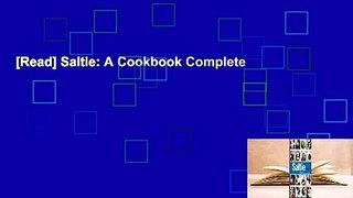 [Read] Saltie: A Cookbook Complete