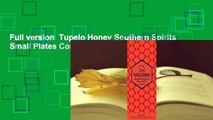 Full version  Tupelo Honey Southern Spirits  Small Plates Complete