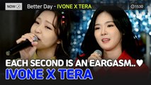 [Pops in Seoul] Better Day! IVONE X TERA(이본 X 태라)'s Pops Noraebang