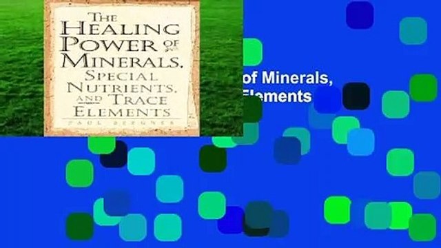 Full version Healing Power of Minerals, Special Nutrients and Trace Elements Review