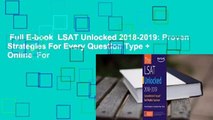 Full E-book  LSAT Unlocked 2018-2019: Proven Strategies For Every Question Type   Online  For