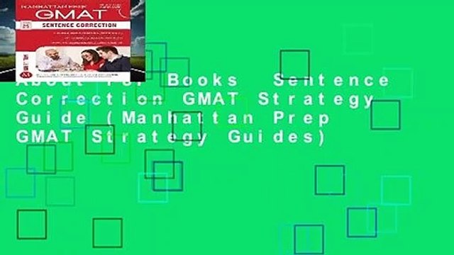 About For Books Sentence Correction GMAT Strategy Guide (Manhattan Prep GMAT Strategy Guides)