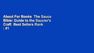 About For Books  The Sauce Bible: Guide to the Saucier's Craft  Best Sellers Rank : #1