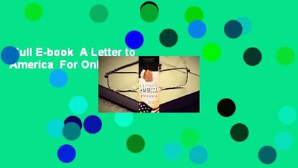 Full E-book  A Letter to America  For Online