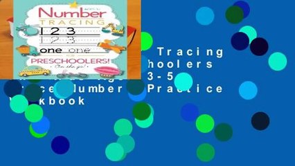 [Read] Number Tracing Book for Preschoolers and Kids Ages 3-5: Trace Numbers Practice Workbook