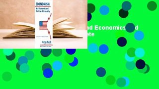 Full version  Economism: Bad Economics and the Rise of Inequality Complete