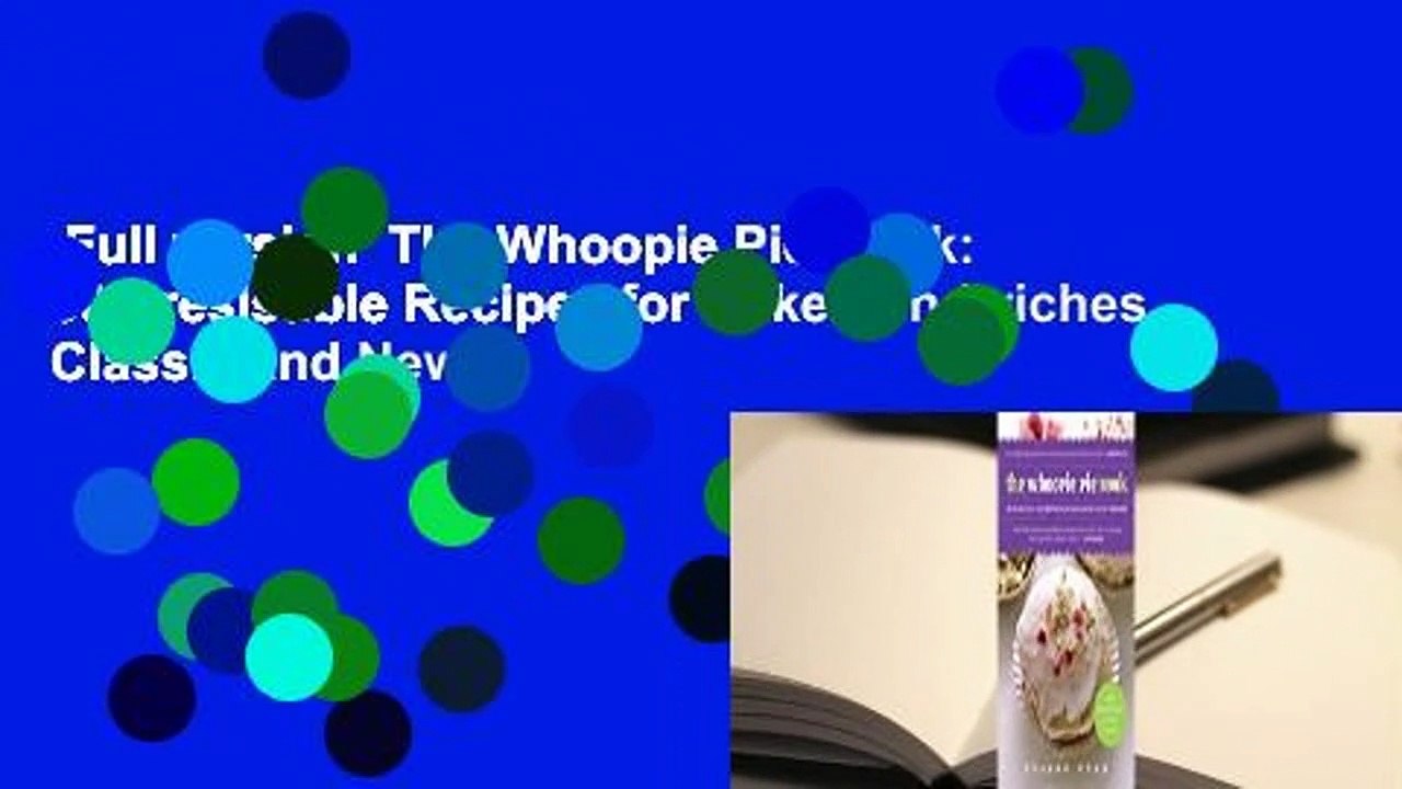 Full version The Whoopie Pie Book 60 Irresistible Recipes for Cake