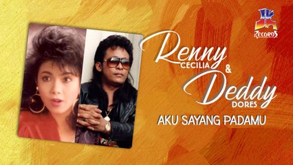 Renny Cecilia & Deddy Dores - Aku Sayang Padamu (Official Lyric Video)