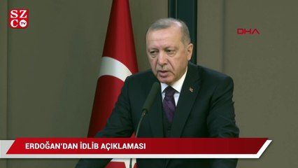 Erdoğan’dan İdlib açıklaması