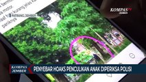 Penyebar Hoaks Penculikan Anak Diperiksa Polisi